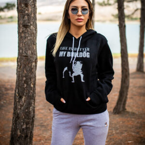 Life is Better With My Bulldog Hoodie